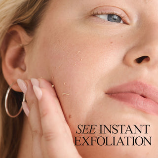 See Instant Exfoliation